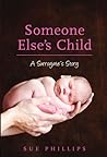 Someone Else's Child by Sue Phillips