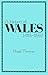 A History of Wales 1485-1660 (University of Wales Press - Histories of Wales)