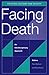 Facing Death: An Interdisciplinary Approach (Religion, Culture, and Society)