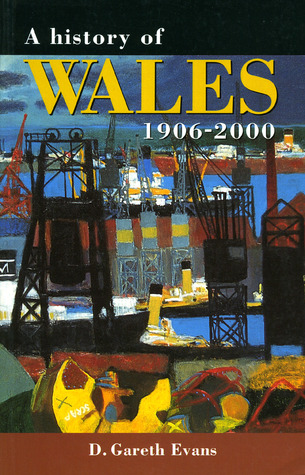 A History of Wales 1906-2000 (Welsh History Text Books, V. 4)