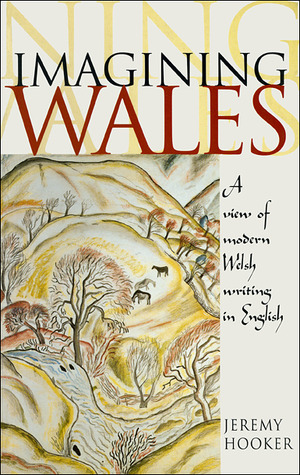 Imagining Wales: A View of Modern Welsh Writing in English (Hardcover)