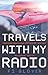 Travels With My Radio