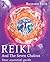 Reiki and the Seven Chakras: Your Essential Guide
