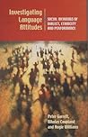 Investigating Language Attitudes: Social Meanings of Dialect, Ethnicity and Performance
