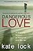 Dangerous Love: A Gripping ...