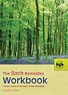The Bach Remedies Workbook: A Study Course in the Bach Flower Remedies