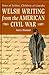 Welsh Writing from the American Civil War by Jerry Hunter