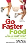 Go Faster Food by Kate Percy