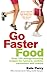 Go Faster Food by Kate Percy