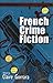 French Crime Fiction (European Crime Fictions)