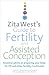 Zita West's Guide to Fertility and Assisted Conception by Zita West