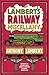 Lambert's Railway Miscellany