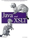 Java and XSLT (O'Reilly Java) Java and XSLT (O'Reilly Java)