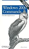 Windows 2000 Commands Pocket Reference (Pocket Reference (O'Reilly))