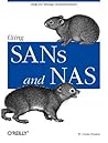 Using SANs and NAS: Help for Storage Administrators Using SANs and NAS: Help for Storage Administrators