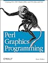 Perl Graphics Programming: Creating SVG, SWF (Flash), JPEG and PNG files with Perl Perl Graphics Programming: Creating SVG, SWF (Flash), JPEG and PNG files with Perl
