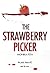 The Strawberry Picker by Monika Feth