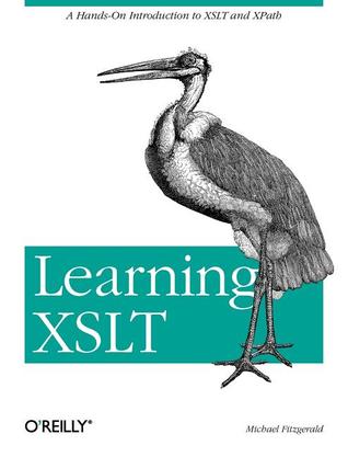 Learning XSLT: A Hands-On Introduction to XSLT and XPath (Paperback)