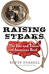 Raising Steaks by Betty Fussell