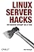 Linux Server Hacks: 100 Industrial-Strength Tips and Tools