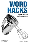 Word Hacks: Tips & Tools for Taming Your Text