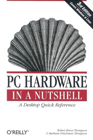 PC Hardware in a Nutshell (Paperback)