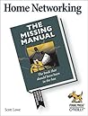 Home Networking: The Missing Manual