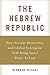 The Hebrew Republic: How Se...
