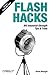 Flash Hacks: 100 Industrial...