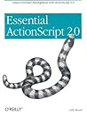 Essential ActionScript 2.0: Object-Oriented Development with ActionScript 2.0