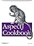 AspectJ Cookbook: Aspect Oriented Solutions to Real-World Problems