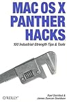 Mac OS X Panther Hacks: 100 Industrial Strength Tips & Tools Mac OS X Panther Hacks: 100 Industrial Strength Tips & Tools
