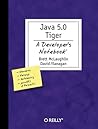 Java 5.0 Tiger: A Developer's Notebook Java 5.0 Tiger: A Developer's Notebook