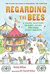 Regarding the Bees: A Lesson, in Letters, on Honey, Dating, and Other Sticky Subjects