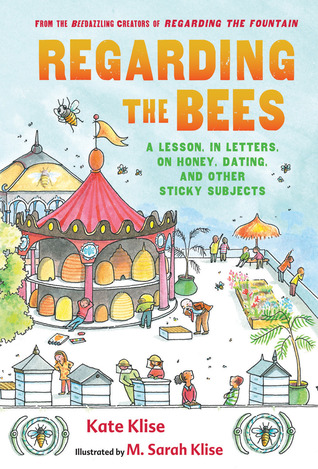 Regarding the Bees: A Lesson, in Letters, on Honey, Dating, and Other Sticky Subjects (Hardcover)