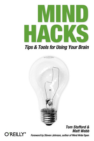 Mind Hacks: Tips & Tools for Using Your Brain (Paperback)