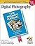 Digital Photography: The Mi...