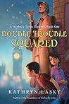Double Trouble Squared (Starbuck Family Adventure, #1)