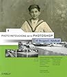 Photo Retouching with Photoshop: A Designer's Notebook