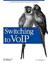 Switching to VoIP: A Solutions Manual for Network Professionals Switching to VoIP: A Solutions Manual for Network Professionals