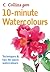 10-Minute Watercolours: Techniques & Tips for Quick Watercolours (Collins Gem)