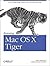 Running Mac OS X Tiger: A No-Compromise Power User's Guide to the Mac (Animal Guide)