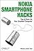 Nokia Smartphone Hacks: Tips & Tools for Your Smallest Computer