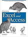 Integrating Excel and Access: Combining Applications to Solve Business Problems
