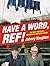 Have a Word, Ref!