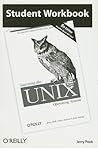 Student Workbook: Learning the Unix Operating
