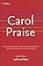 Carol Praise: A New Collection of Traditional Favourites and Contemporary Christmas Songs