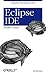 Eclipse IDE Pocket Guide: U...