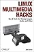 Linux Multimedia Hacks: Tip...