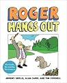 Roger Hangs Out (Roger series) Roger Hangs Out (Roger series)